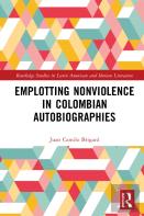 Emplotting Nonviolence In Colombian Autobiographies