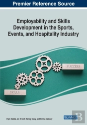 Employability And Skills Development In The Sports, Events, And Hospitality Industry