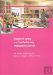 Employed Carers And Family-Friendly Employment Policies