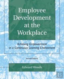 Bertrand.pt - Employee Development At The Workplace: Achieving Empowerment In A Continuous Learning Environment