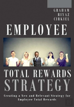 Bertrand.pt - Employee Total Rewards Strategy: Creating A New And Relevant Strategy For Employee Total Rewards