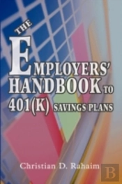 Employers' Handbook To 401(K) Savings Plans