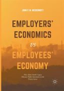 Employersâ€™ Economics Versus Employeesâ€™ Economy