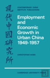 Employment And Economic Growth In Urban China 1949â€“1957