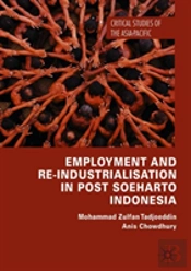 Employment And Re-Industrialisation In Post Soeharto Indonesia