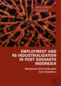 Bertrand.pt - Employment And Re-Industrialisation In Post Soeharto Indonesia