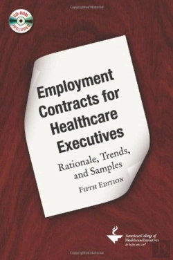 Bertrand.pt - Employment Contracts For Healthcare Executives: Rationale, Trends, And Samples, Fifth Edition