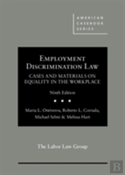 Bertrand.pt - Employment Discrimination Law, Cases And Materials On Equality In The Workplace