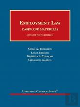 Employment Law, Cases And Materials, Concise