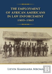 Employment Of African Americans In Law Enforcement, 1803-1865