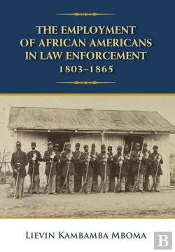 Bertrand.pt - Employment Of African Americans In Law Enforcement, 1803-1865