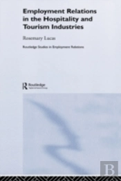 Employment Relations In The Hospitality And Tourism Industries