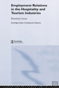 Bertrand.pt - Employment Relations In The Hospitality And Tourism Industries