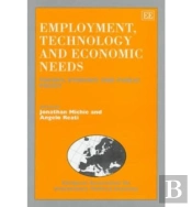 Employment, Technology And Economic Needs - Theory, Evidence And Public Policy