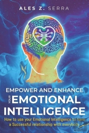 Empower And Enhance Your Emotional Intelligence
