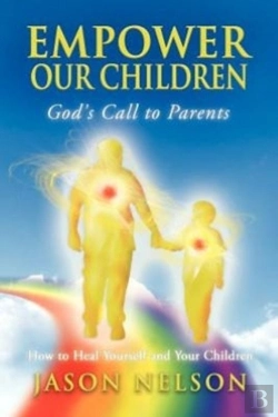 Bertrand.pt - Empower Our Children: God'S Call To Parents, How To Heal Yourself And Your Children