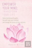 Empower Your Mind, Transform Your Life