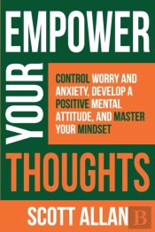 Empower Your Thoughts: Control Worry And