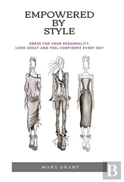 Empowered By Style: Dress For Your Perso