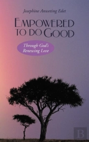 Empowered To Do Good: Through God'S Rene