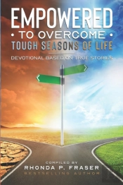 Empowered To Overcome Tough Seasons Of Life