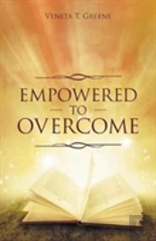 Empowered To Overcome