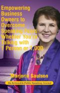 Empowering Business Owners To Overcome Speaking Fears Whether You'Re Talking With 1 Person Or 1,000