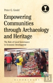Empowering Communities Through Archaeology And Heritage