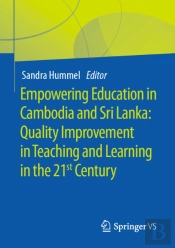 Empowering Education In Cambodia And Sri Lanka: Quality Improvement In Teaching And Learning In The 21st Century