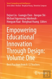 Empowering Educational Innovation Through Design: Volume One