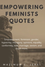Empowering Feminists Quotes