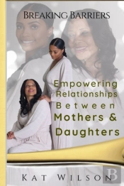 Empowering Relationships Between Mothers And Daughters