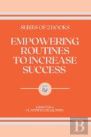 Empowering Routines To Increase Success