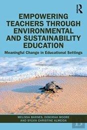 Empowering Teachers Through Environmental And Sustainability Education