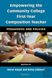 Empowering The Community College First-Year Composition Teacher