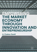 Empowering The Market Economy Through Innovation And Entrepreneurship