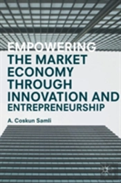 Empowering The Market Economy Through Innovation And Entrepreneurship