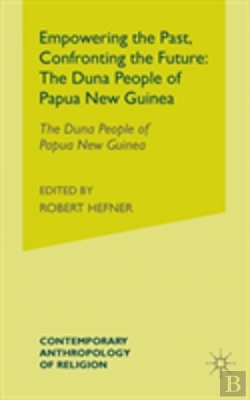 Bertrand.pt - Empowering The Past, Confronting The Future: The Duna People Of Papua New Guinea