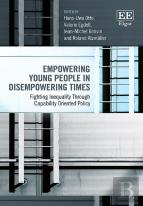 Empowering Young People In Disempowering Times - Fighting Inequality Through Capability Oriented Policy