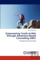 Empowering Youth-At-Risk Through Adventure-Based Counseling (Abc)