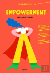 Empowerment. 50 Pages De Conseils Pratiques, 20 Outils A Afficher, 16 Pages Detachables