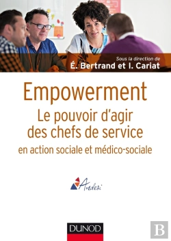 Bertrand.pt - Empowerment ; Le Pouvoir D'Agir Des Chefs De Service En Action Sociale Et Médico-Sociale