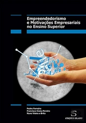 Empreendedorismo e Motivações Empresarias no Ensino Superior