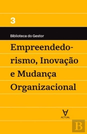 Empreendedorismo, Inovação e Mudança Organizacional