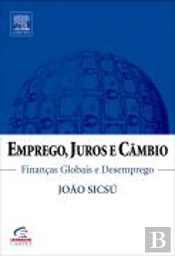 Emprego, Juros e Câmbio