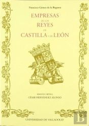 Empresas De Los Reyes De Castilla Y De Leon De Francisco Gomez De La Reguera
