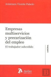 Empresas Multiservicios Y Precarización Del Empleo.