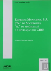 Empresas Municipais, S.A ('S' de Sociedades, 'A.' de Anómalas) e a Aplicação do CIRE