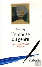 Emprise Du Genre (L') : Masculinité, Féminité, Inégalité