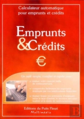Emprunts Et Crédits ; Calculateur Automatique Pour Emprunts Et Crédits ; Un Outil Simple, Complet